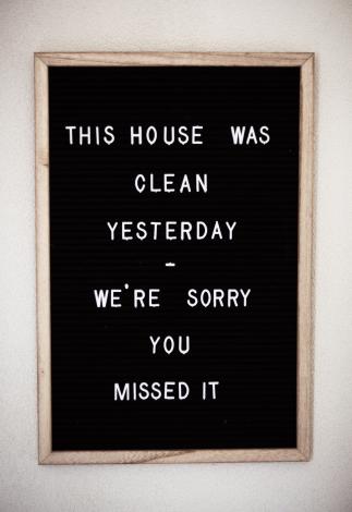 Funny sign about a messy house